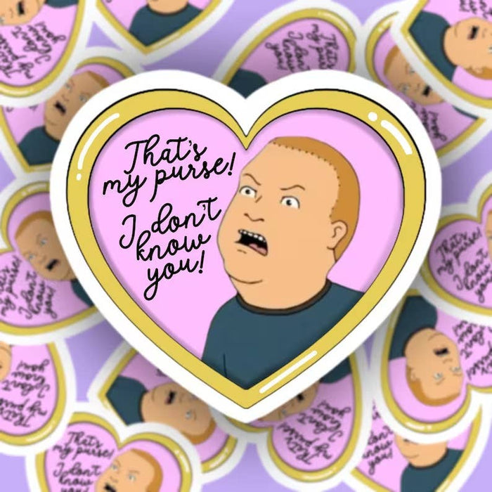 That's My Purse Sticker, Bobby Hill I Don't Know You