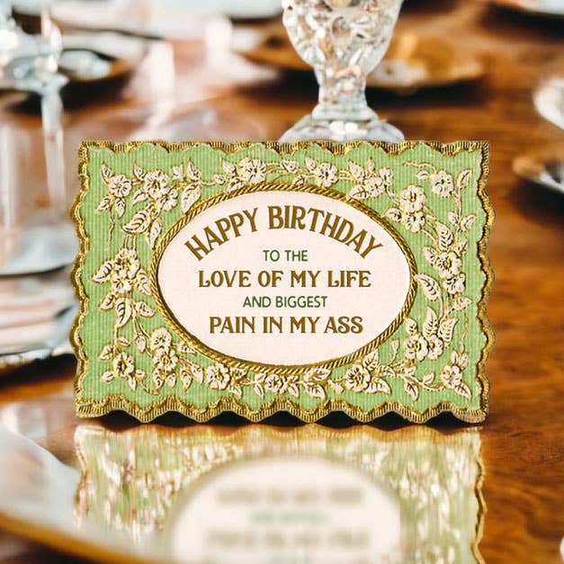 Happy Birthday Love of My Life - Funny Card