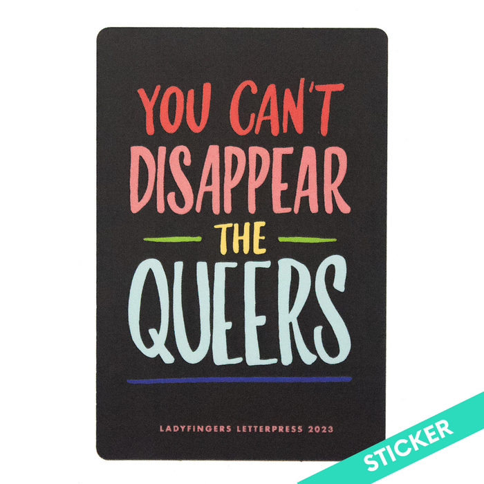 You Can't Disappear the Queers Sticker